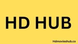 HD Hub: Your Complete Guide to Streaming and Entertainment