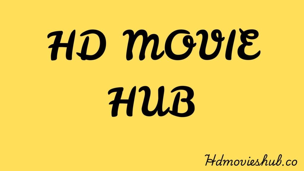 HD Movie Hub: Streaming in High Definition